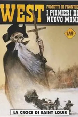 A Buon Prezzo WEST FUMETTI DI FRONTIERA 6 - I PIONIERI DEL NUOVO MONDO - LA CROCE DI SAINT LOUIS