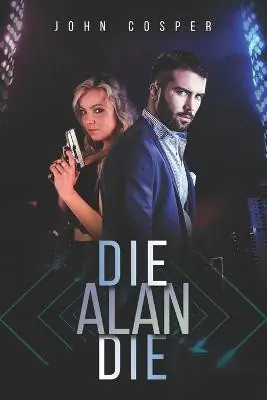 Die Alan Die by John Cosper Popolare