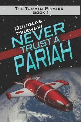 Never Trust a Pariah by Douglas Milewski Prezzo Ridotto