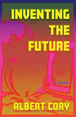 Più Venduto Inventing the Future by Albert Cory