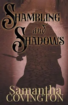 Shambling and Shadows Samantha Covington 9798215608630 A Buon Prezzo