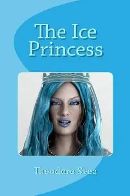 Occasione Imperdibile The Ice Princess by Theodore Svea