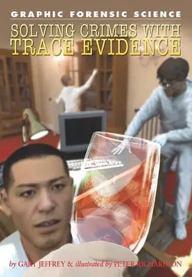 Soddisfatti O Rimborsati Solving Crimes with Trace Evidence by Gary Jeffrey