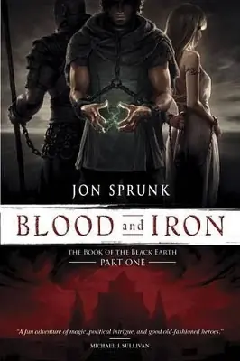 Ordina Subito Blood and Iron, 1 by Jon Sprunk
